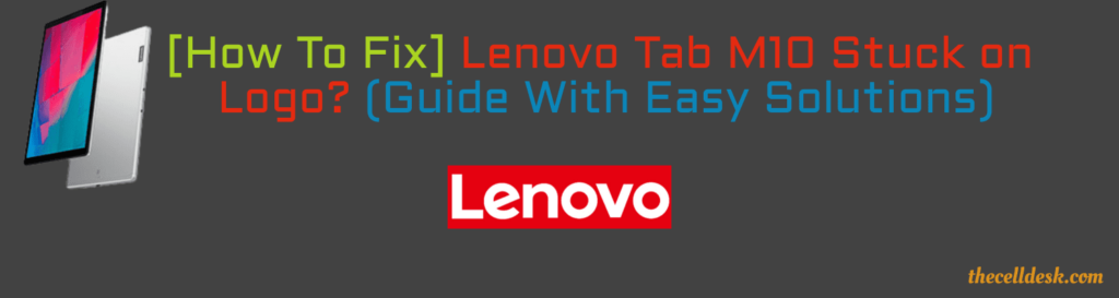 how-to-fix-if-lenovo-tab-m10-stuck-on-logo
