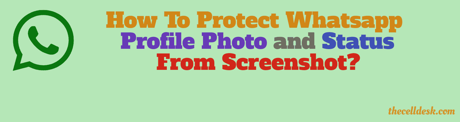 [FIXED] How To Protect Whatsapp DP From Screenshot On Android & IPhone?