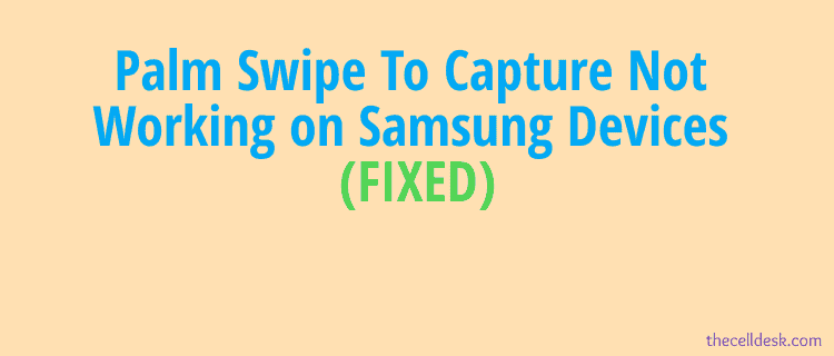 palm-swipe-to-capture-not-working-samsung