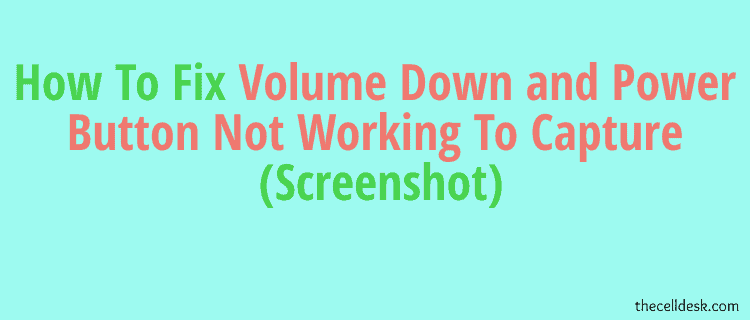 volume-down-power-button-not-working-screenshots