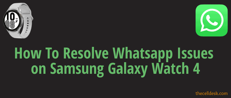 How To Enable Whatsapp Notifications on Samsung Galaxy Watch 4 [Guide]