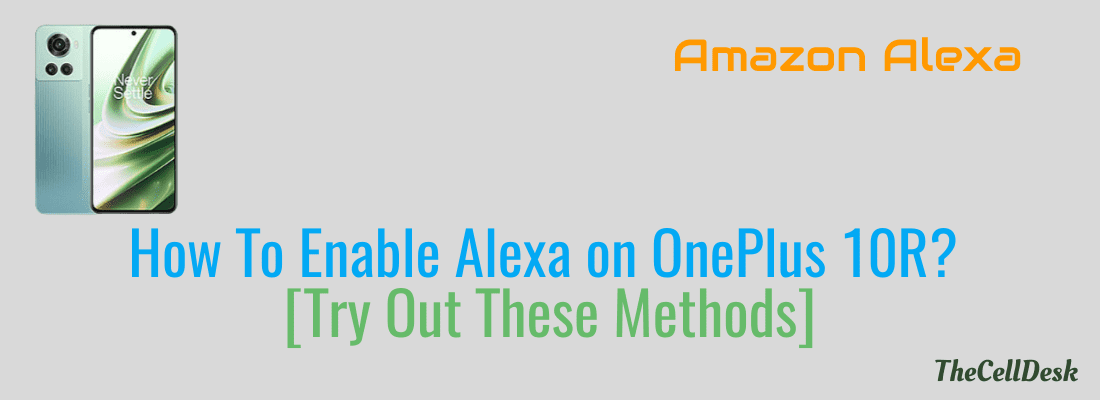 How To Enable Alexa in OnePlus 10R? - [Guide]