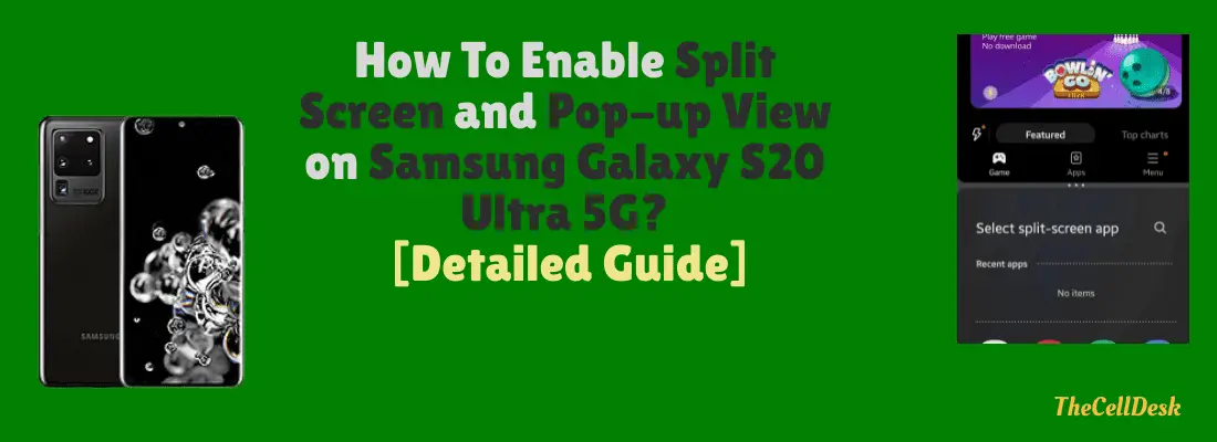 how-to-enable-split-screen-and-pop-up-view-on-samsung-galaxy-s20-ultra-5g