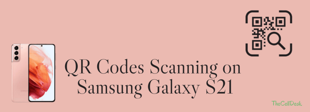 how-to-scan-qr-codes-on-samsung-galaxy-s21