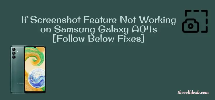 is-screenshot-not-working-on-samsung-galaxy-a04s-here-s-the-guide