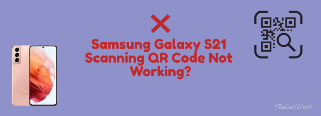 samsung-galaxy-s21-scanning-qr-codes-not-working