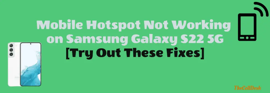 is-hotspot-not-working-on-your-samsung-galaxy-s22