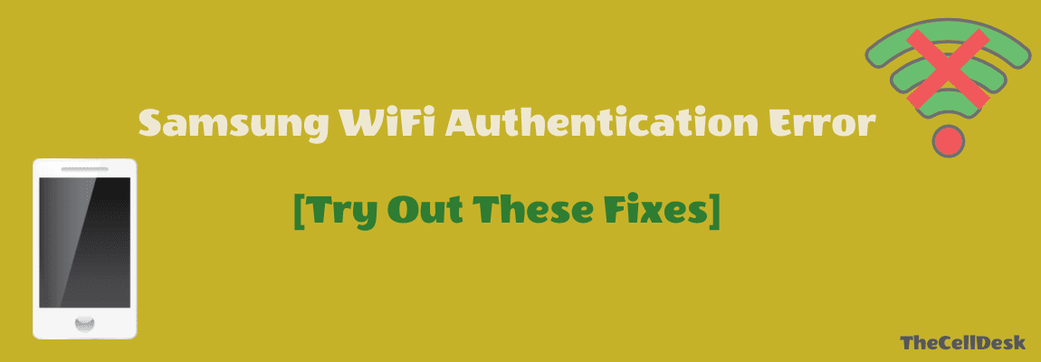 samsung-wifi-authentication-error-unable-to-connect-proven-fixes