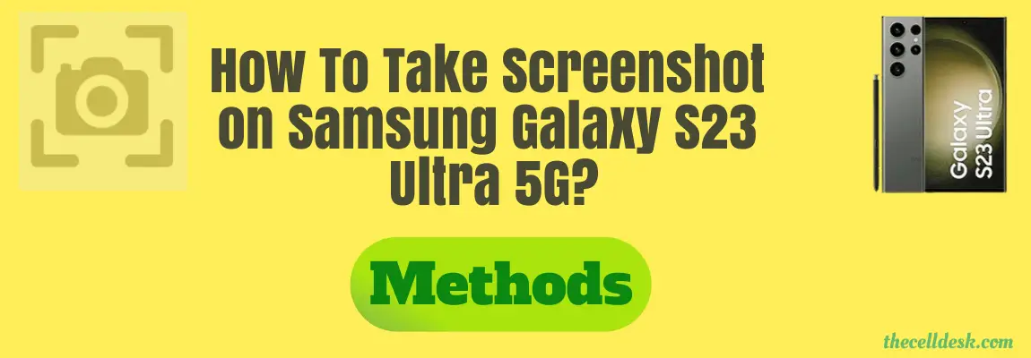 How To Capture Screenshot On Samsung Galaxy S23 Ultra 5g Methods 