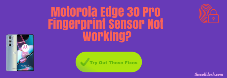 motorola-edge-30-pro-fingerprint-sensor-not-working-fixed