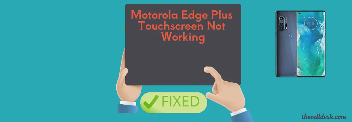 motorola-edge-plus-touchscreen-not-working