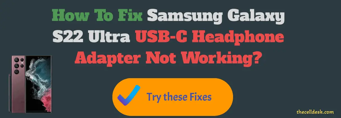 samsung-s22-ultra-usb-c-headphone-adapter-not-working