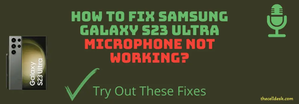 [fixed] Samsung Galaxy S23 Ultra Microphone Not Working