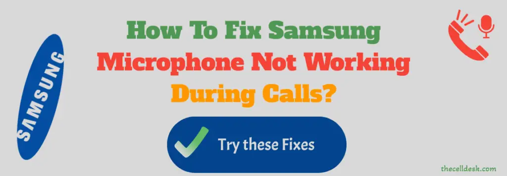 Samsung Microphone Not Working During Calls? Try These Fixes