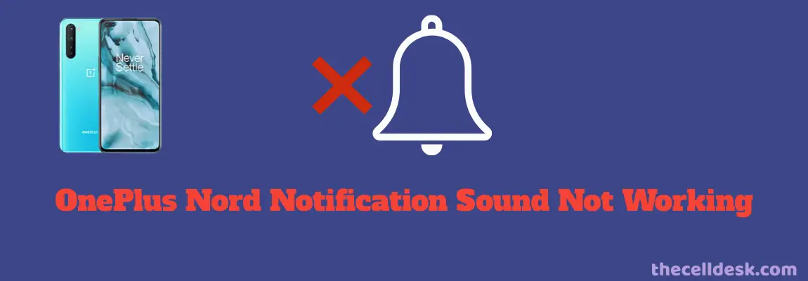 Quick Ways To Fix Oneplus Nord Notification Sound Not Working 5189