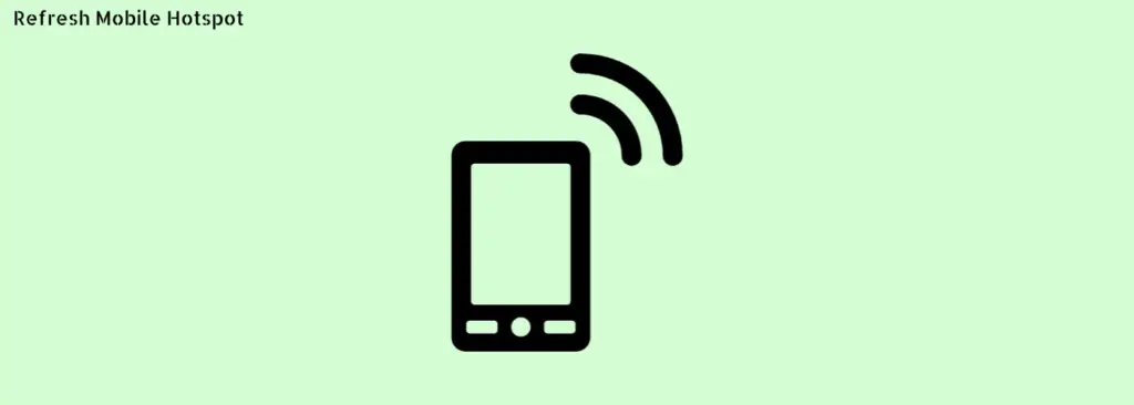 refresh-mobile-hotspot